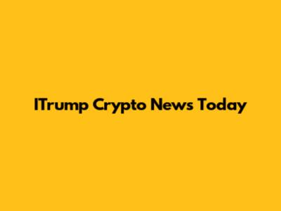 ITrump Crypto News Today