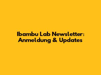 Ibambu Lab Newsletter: Anmeldung & Updates