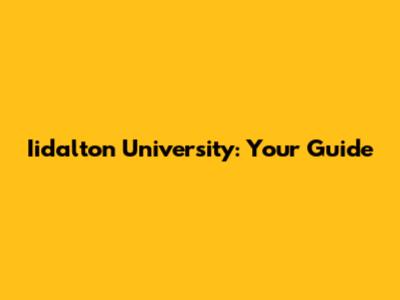 Iidalton University: Your Guide