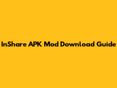 InShare APK Mod Download Guide