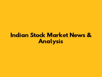 Indian Stock Market News & Analysis