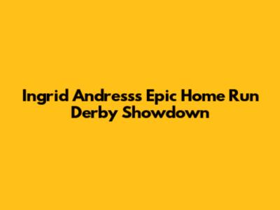 Ingrid Andress's Epic Home Run Derby Showdown