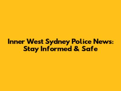 Inner West Sydney Police News: Stay Informed & Safe