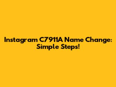 Instagram C7911A Name Change: Simple Steps!