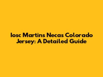 Iosc Martins Necas Colorado Jersey: A Detailed Guide