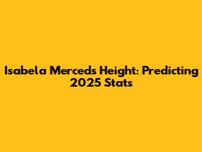 Isabela Merced's Height: Predicting 2025 Stats