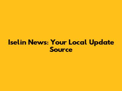 Iselin News: Your Local Update Source
