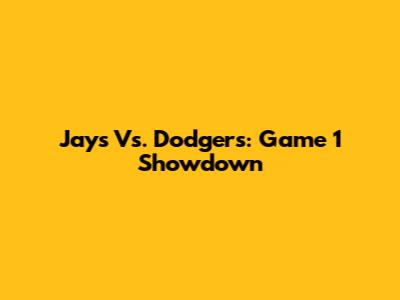 Jays Vs. Dodgers: Game 1 Showdown