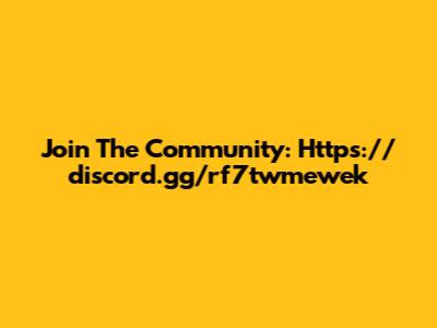 Join The Community: Https://discord.gg/rf7twmewek