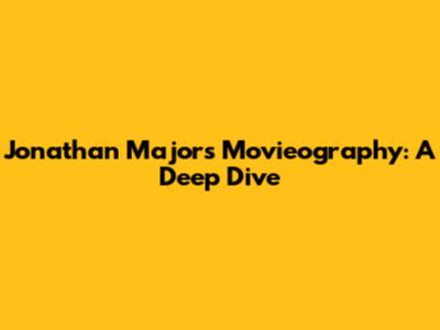 Jonathan Majors' Movieography: A Deep Dive