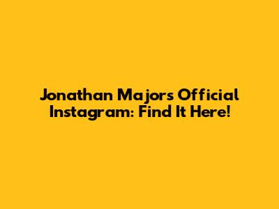 Jonathan Majors' Official Instagram: Find It Here!