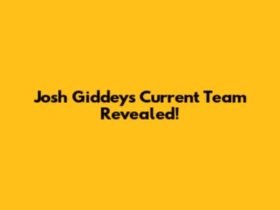 Josh Giddey's Current Team Revealed!