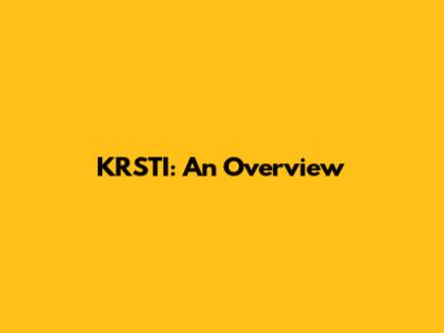 KRSTI: An Overview