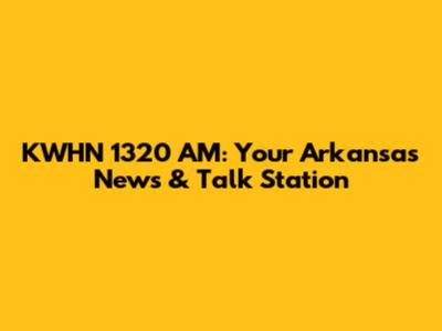 KWHN 1320 AM: Your Arkansas News & Talk Station