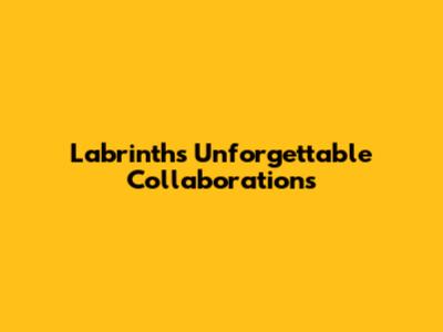Labrinth's Unforgettable Collaborations