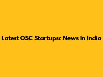 Latest OSC Startupsc News In India