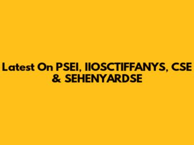 Latest On PSEI, IIOSCTIFFANYS, CSE & SEHENYARDSE