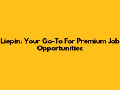 Liepin: Your Go-To For Premium Job Opportunities