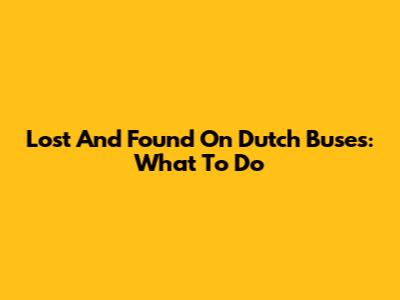 Lost And Found On Dutch Buses: What To Do