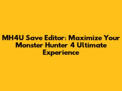 MH4U Save Editor: Maximize Your Monster Hunter 4 Ultimate Experience