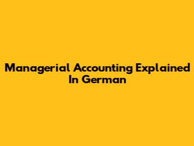 Managerial Accounting Explained In German