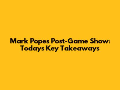 Mark Pope's Post-Game Show: Today's Key Takeaways