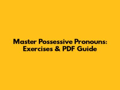 Master Possessive Pronouns: Exercises & PDF Guide