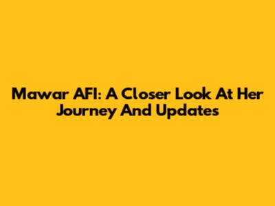Mawar AFI: A Closer Look At Her Journey And Updates