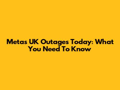 Meta's UK Outages Today: What You Need To Know