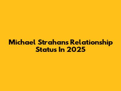 Michael Strahan's Relationship Status In 2025