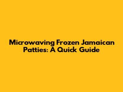 Microwaving Frozen Jamaican Patties: A Quick Guide