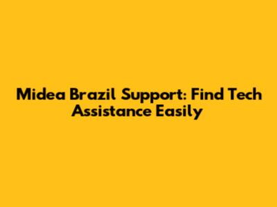 Midea Brazil Support: Find Tech Assistance Easily
