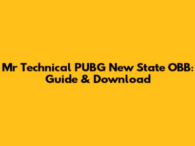 Mr Technical PUBG New State OBB: Guide & Download