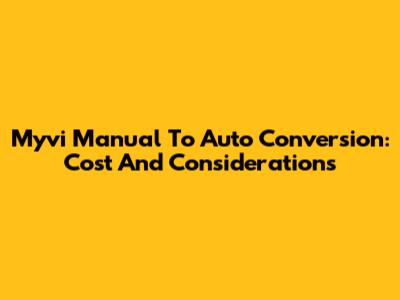 Myvi Manual To Auto Conversion: Cost And Considerations