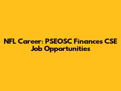NFL Career: PSEOSC Finances CSE Job Opportunities