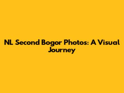 NL Second Bogor Photos: A Visual Journey