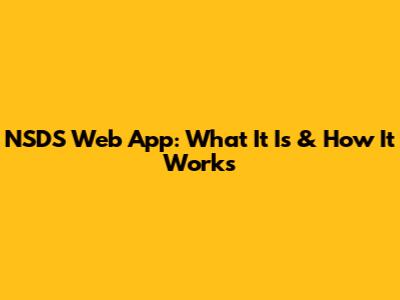 NSDS Web App: What It Is & How It Works