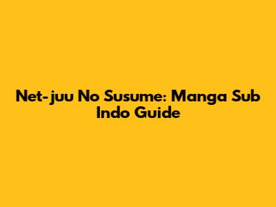 Net-juu No Susume: Manga Sub Indo Guide