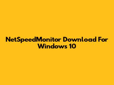 NetSpeedMonitor Download For Windows 10
