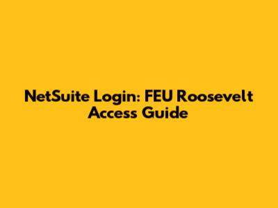 NetSuite Login: FEU Roosevelt Access Guide