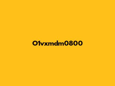O1vxmdm0800