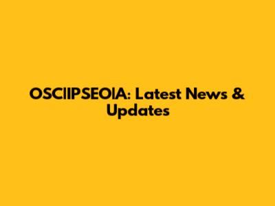 OSC|IPSEO|A: Latest News & Updates