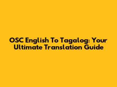 OSC English To Tagalog: Your Ultimate Translation Guide