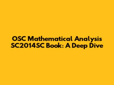 OSC Mathematical Analysis SC2014SC Book: A Deep Dive