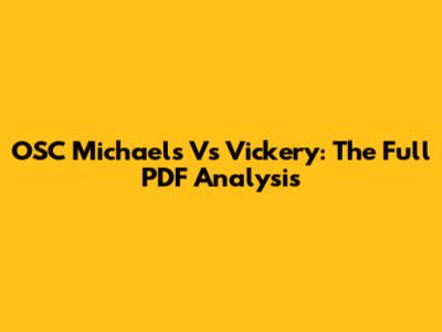 OSC Michaels Vs Vickery: The Full PDF Analysis