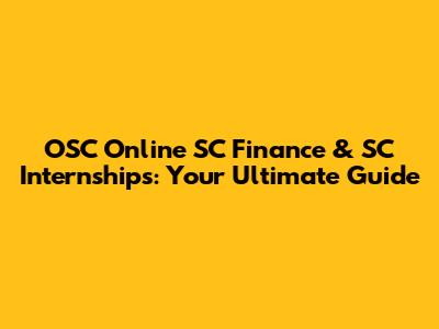 OSC Online SC Finance & SC Internships: Your Ultimate Guide