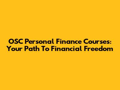 OSC Personal Finance Courses: Your Path To Financial Freedom