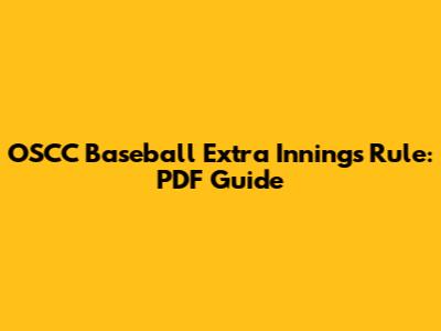 OSCC Baseball Extra Innings Rule: PDF Guide