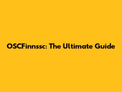 OSCFinnssc: The Ultimate Guide