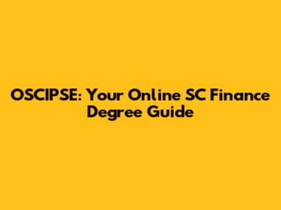 OSCIPSE: Your Online SC Finance Degree Guide